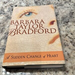 A Sudden Change of Heart by Barbara Taylor Bradford.  Hardback